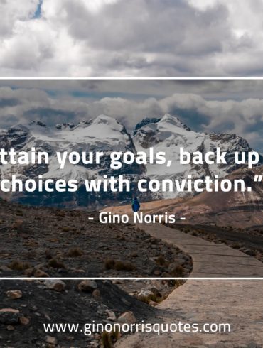 To attain your goals GinoNorris 1