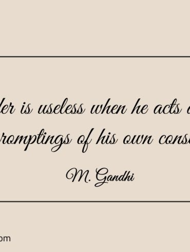 A leader is useless Gandhi