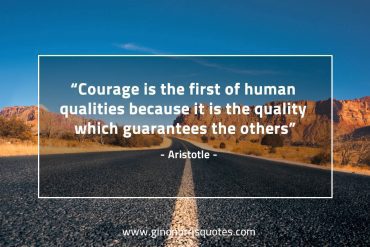 Courage is the first AristotleQuotes