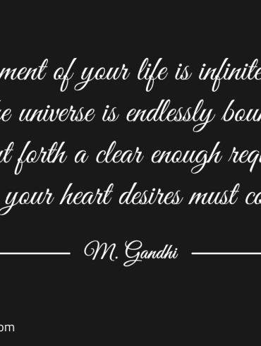 Every moment of your life Gandhi