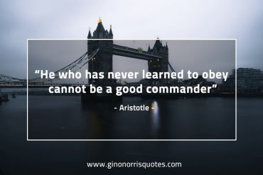 He who has never learned AristotleQuotes