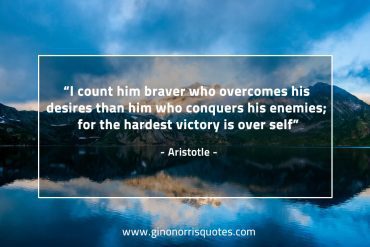 I count him braver AristotleQuotes