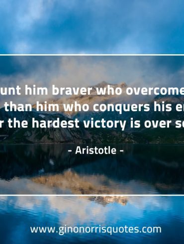 I count him braver AristotleQuotes