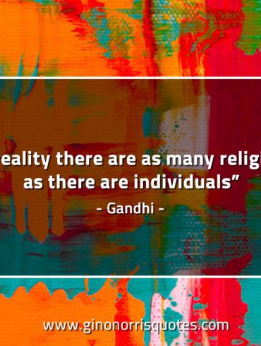 In reality there are as many religions GandhiQuotes