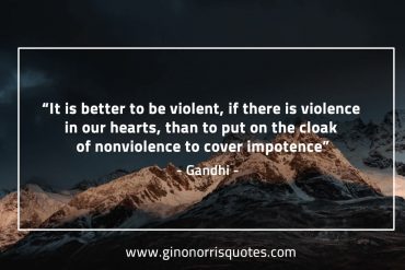 It is better to be violent GandhiQuotes