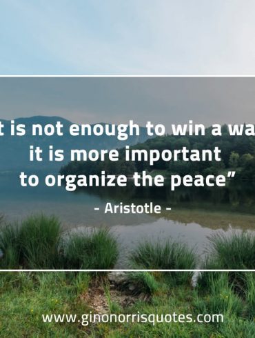 It is not enough to win a war AristotleQuotes