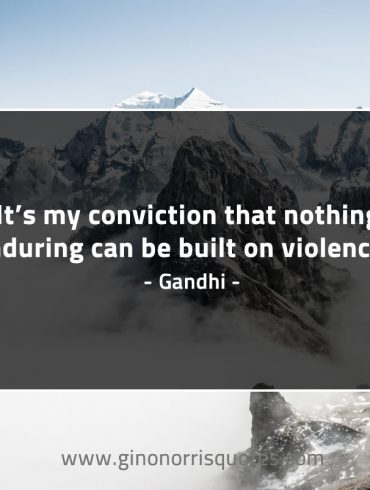 It’s my conviction that nothing GandhiQuotes