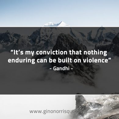 It’s my conviction that nothing GandhiQuotes