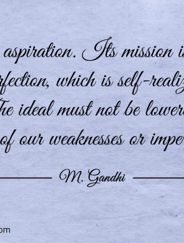 Life is an aspiration Gandhi