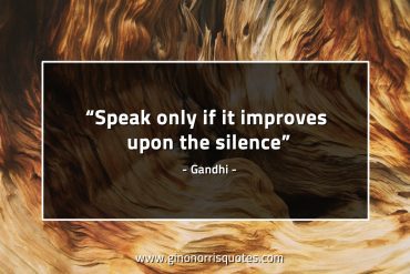 Speak only if it improves GandhiQuotes