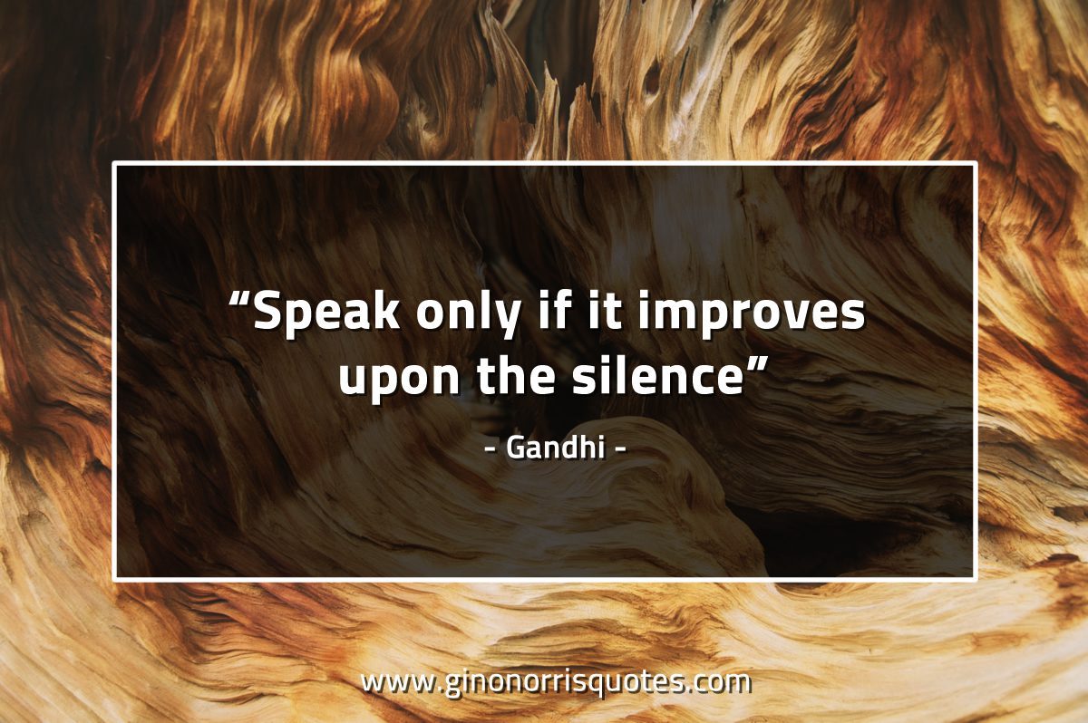 Speak only if it improves GandhiQuotes