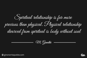 Spiritual relationship is far more Gandhi