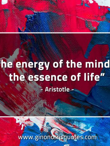 The energy of the mind AristotleQuotes