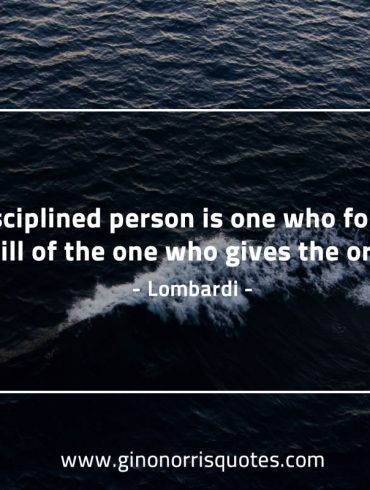 A disciplined person is one who follows LombardiQuotes