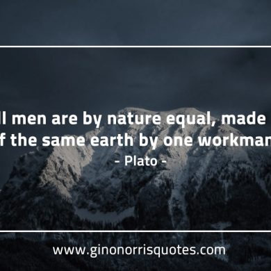 All men are by nature equal PlatoQuotes