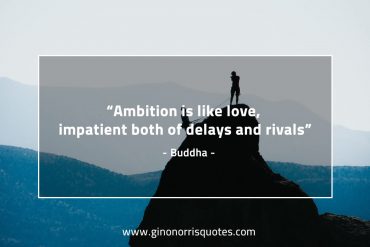 Ambition is like love BuddhaQuotes