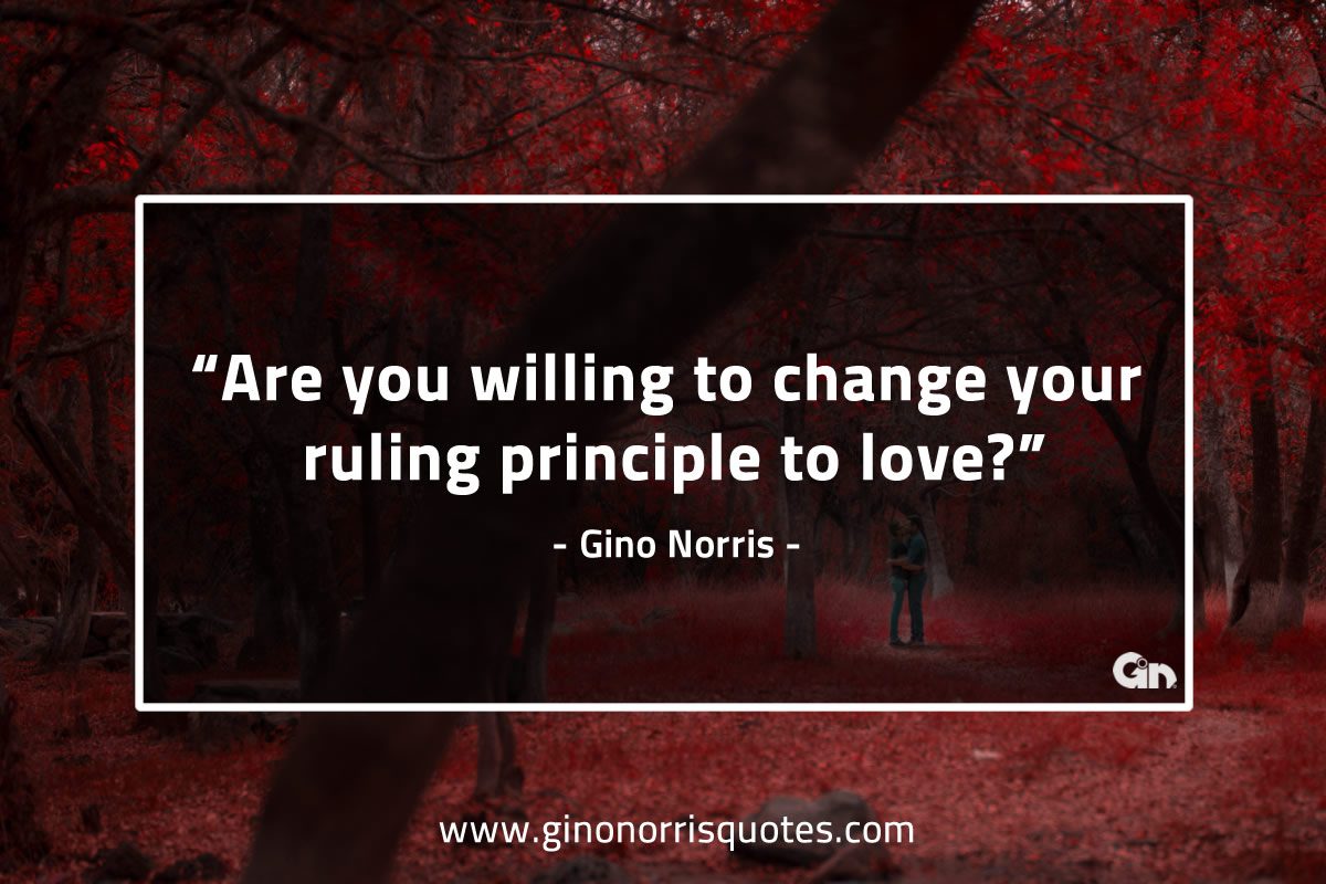 Are you willing to change your ruling GinoNorrisQuotes