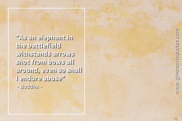 As an elephant in the battlefield BuddhaQuotes