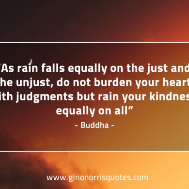 As rain falls equally BuddhaQuotes