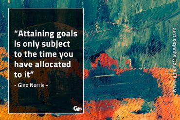 Attaining goals is only subject to GinoNorrisQuotes