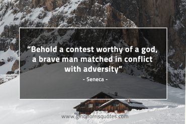 Behold a contest worthy of a god SenecaQuotes