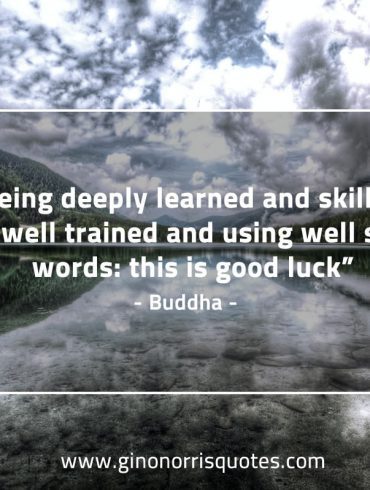 Being deeply learned and skilled BuddhaQuotes