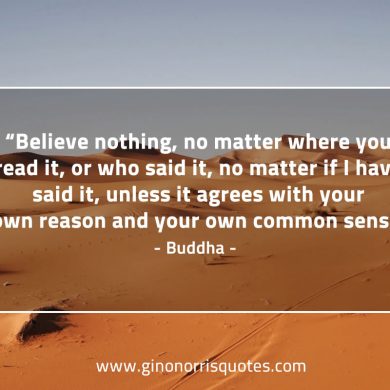 Believe nothing BuddhaQuotes