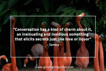 Conversation has a kind of charm SenecaQuotes