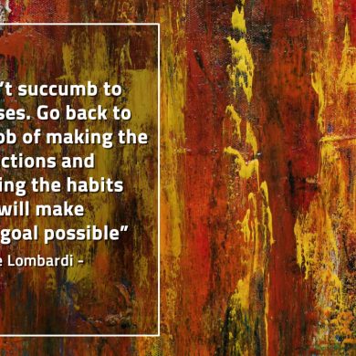 Don’t succumb to excuses LombardiQuotes