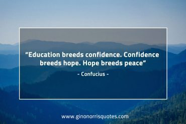 Education breeds confidence ConfuciusQuotes