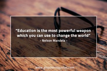 Education is the most powerful weapon MandelaQuotes