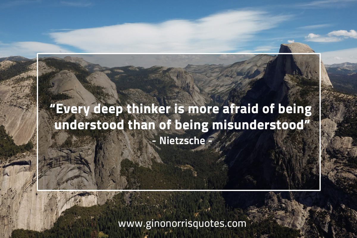 Every deep thinker NietzscheQuotes