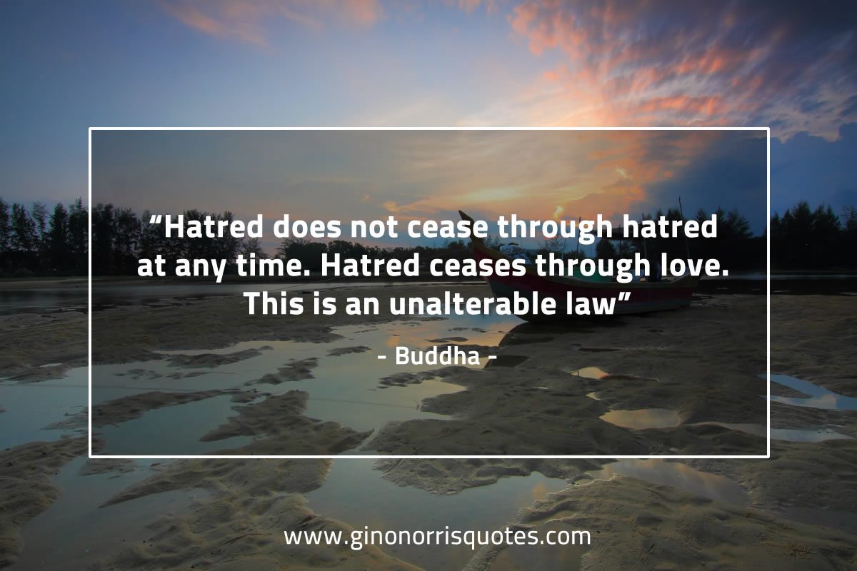 Hatred does not cease BuddhaQuotes