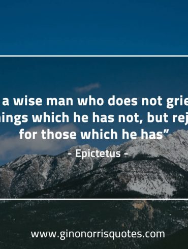 He is a wise man who does not EpictetusQuotes