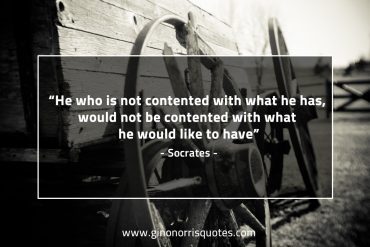 He who is not contented SocratesQuotes