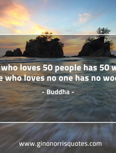 He who loves 50 people BuddhaQuotes