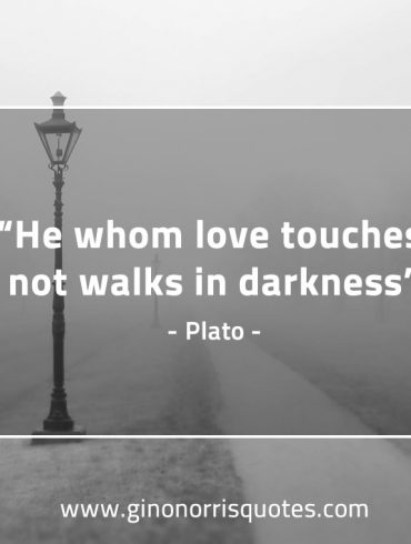 He whom love touches PlatoQuotes