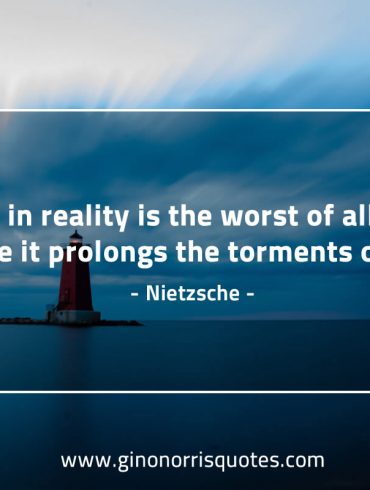 Hope in reality is the worst NietzscheQuotes