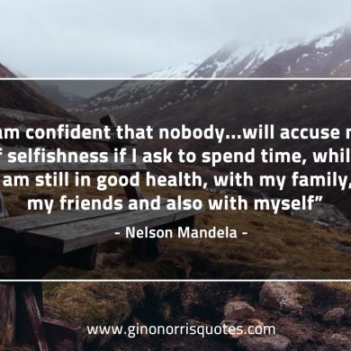 I am confident that nobody MandelaQuotes