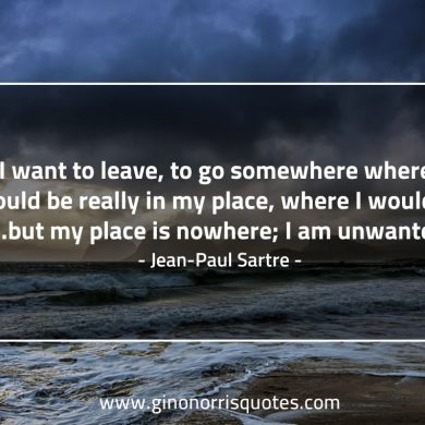 I want to leave SartreQuotes