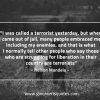 I was called a terrorist yesterday MandelaQuotes