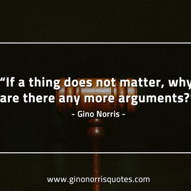 If a thing does not matter why are there GinoNorrisQuotes