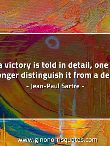 If a victory is told in detail SartreQuotes