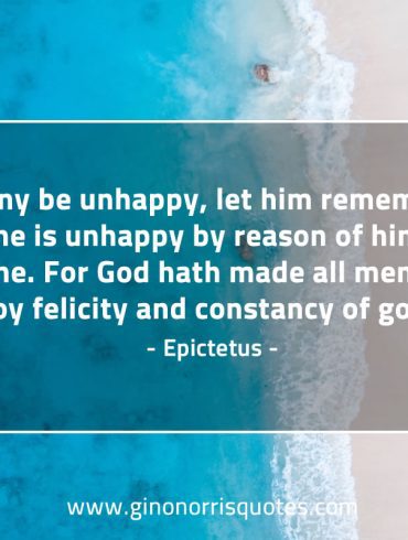 If any be unhappy EpictetusQuotes