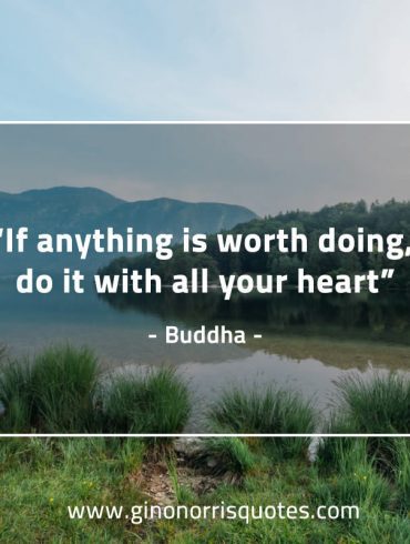 If anything is worth doing BuddhaQuotes