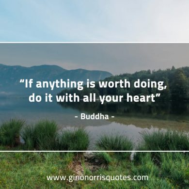 If anything is worth doing BuddhaQuotes