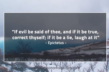 If evil be said of thee EpictetusQuotes