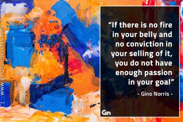 If there is no fire in your belly GinoNorrisQuotes