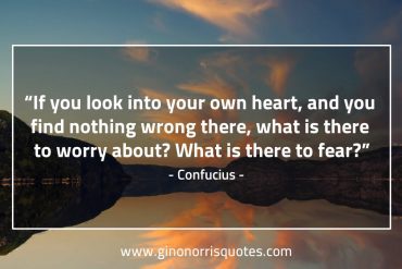 If you look into your own heart ConfuciusQuotes