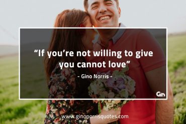 If youre not willing to give GinoNorrisQuotes